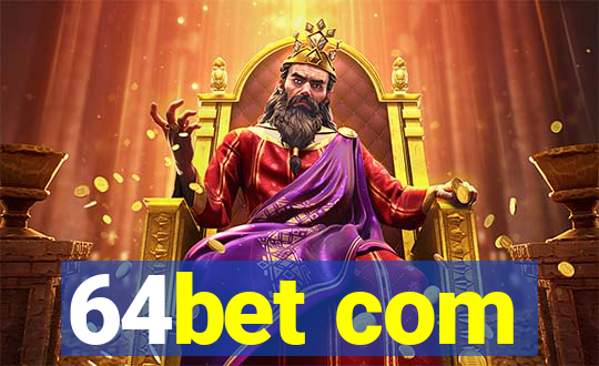 64bet com